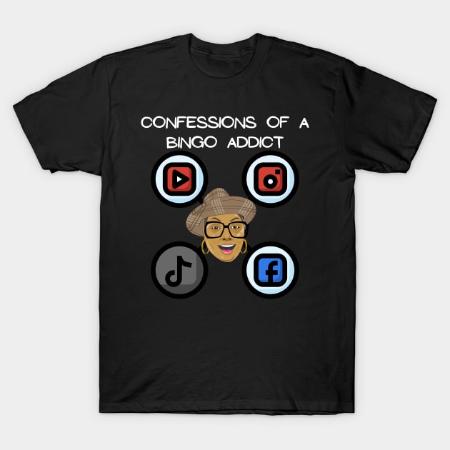 Bingo Addict Social Media T-Shirt by Confessions Of A Bingo Addict